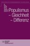 Populismus - Gleichheit - Differenz