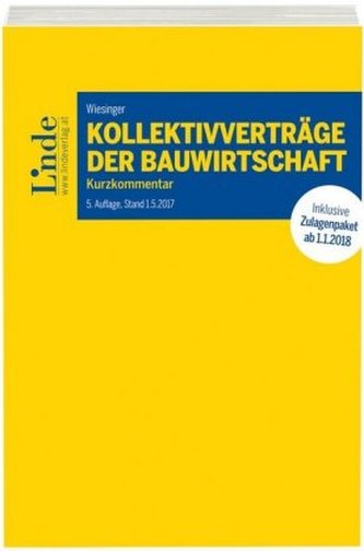 Kollektivverträge der Bauwirtschaft, Kommentar  (f. Österreich) Kollektivverträge der Bauwirtschaft, Kommentar  (f. Österreich)
