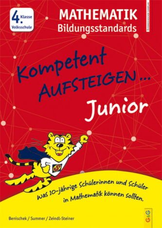 Kompetent Aufsteigen... Junior Mathematik Bildungsstandards 4. Klasse VS