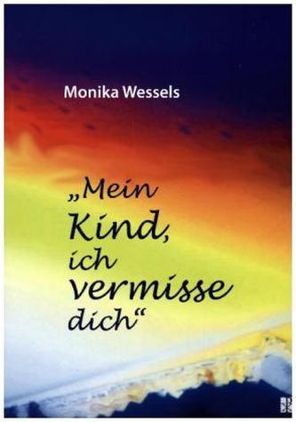 Mein Kind, ich vermisse dich