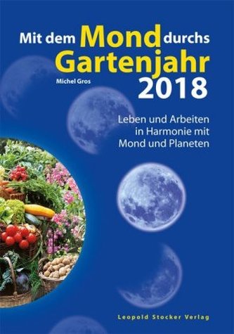 Mit dem Mond durchs Gartenjahr 2018