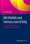Mit Vielfalt und Fairness zum Erfolg
