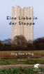 Eine Liebe in der Steppe