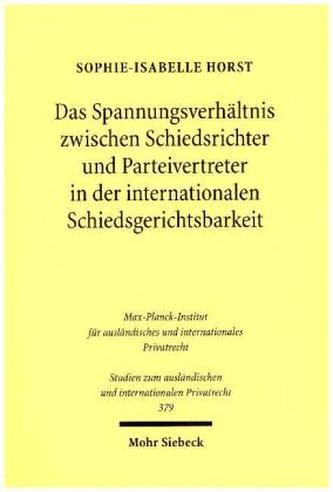 Das Spannungsverhältnis zwischen Schiedsrichter und Parteivertreter in der internationalen Schiedsgerichtsbarkeit