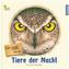 Ganz nah bei mir. Tiere der Nacht