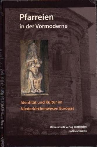 Da heime in miner Pfarre. Identitätsbildung und Kulturtransfer im europäischen Niederkirchenwesen der Vormoderne