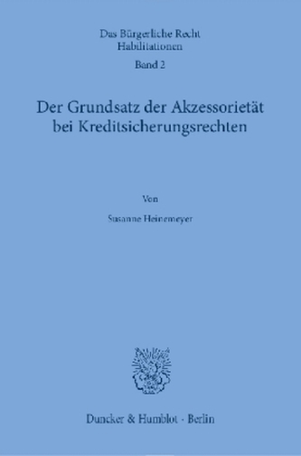 Der Grundsatz der Akzessorietät bei Kreditsicherungsrechten. Der Grundsatz der Akzessorietät bei Kreditsicherungsrechten.