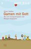 Gamen mit Gott