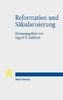 Reformation und Säkularisierung