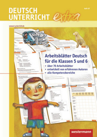 Deutschunterricht extra: Arbeitsblätter Deutsch für die Klassen 5 und 6