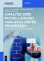 Modellierung und Analyse von Geschäftsprozessen