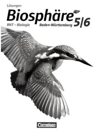 5./6. Schuljahr, BNT - Biologie, Lösungen zum Schülerbuch 5./6. Schuljahr, BNT - Biologie, Lösungen zum Schülerbuch