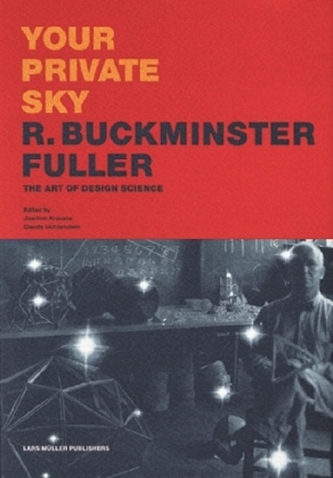 Your Private Sky - R. Buckminster Fuller Your Private Sky - R. Buckminster Fuller
