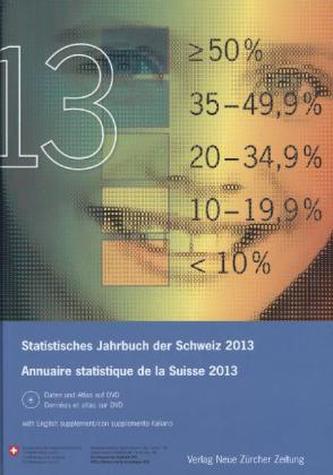 Statistisches Jahrbuch der Schweiz 2013, m. DVD. Annuaire statistique de la Suisse 2013