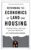 Rethinking the Economics of Land and Housing