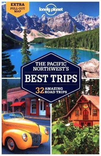 Lonely Planet Pacific Northwest's Best Trips