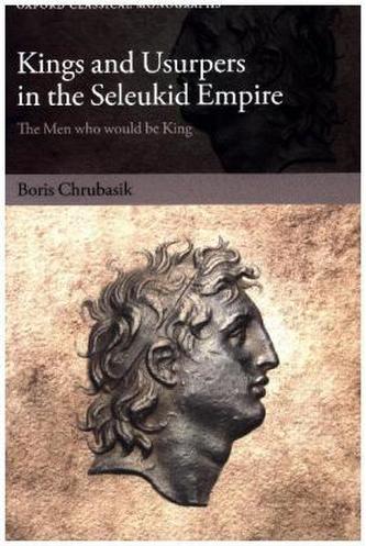 Kings and Usurpers in the Seleukid Empire