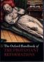 The Oxford Handbook of the Protestant Reformations
