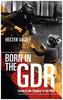 Born in the GDR