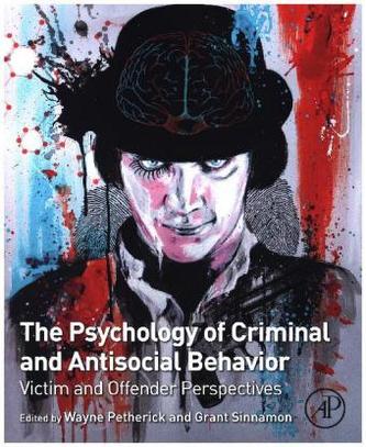 The Psychology of Criminal and Antisocial Behavior