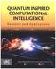 Quantum Inspired Computational Intelligence
