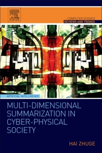 Summarization, Big Data and Cyber-Physical Society