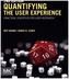 Quantifying the User Experience