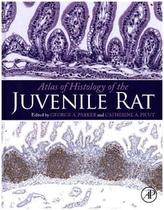 Atlas of Histology of the Juvenile Rat