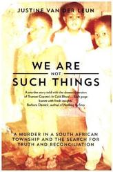 We Are Not Such Things