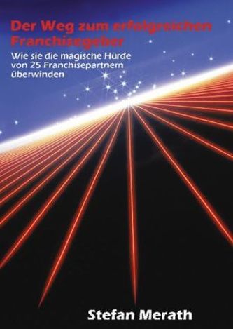 Der Weg zum erfolgreichen Franchisegeber