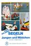 Komm, wir lernen Segeln für Jungen und Mädchen