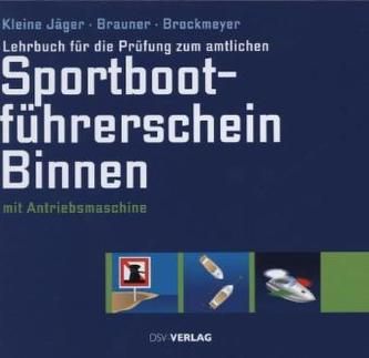 Lehrbuch für die Prüfung zum amtlichen Sportbootführerschein Binnen