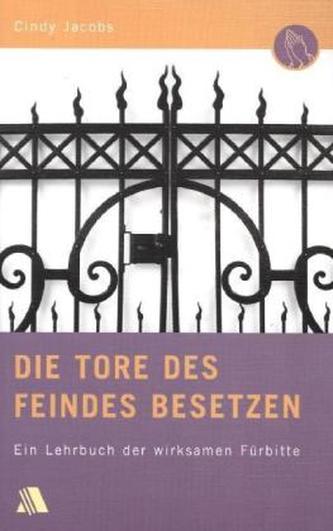 Die Tore des Feindes besetzen