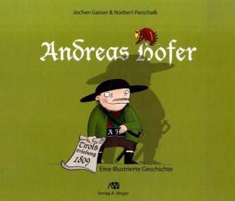 Andreas Hofer, Eine illustrierte Geschichte