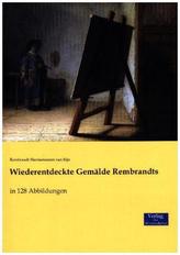 Wiederentdeckte Gemälde Rembrandts
