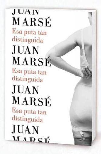 Esa puta tan distinguida