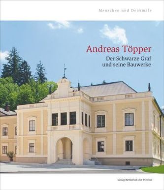 Andreas Töpper. Der Schwarze Graf und seine Bauwerke