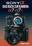 Sony Alpha - Das Buch zur Kamera Sony Alpha 7/7R