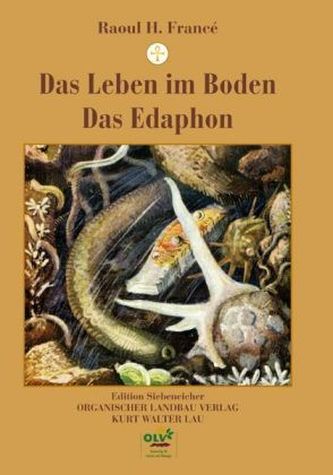 Das Leben im Boden. Das Edaphon