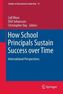 How School Principals Sustain Success over Time