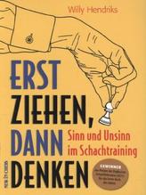 Erst Ziehen dann denken