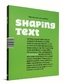 Shaping Text: Type, Typography and the Reader
