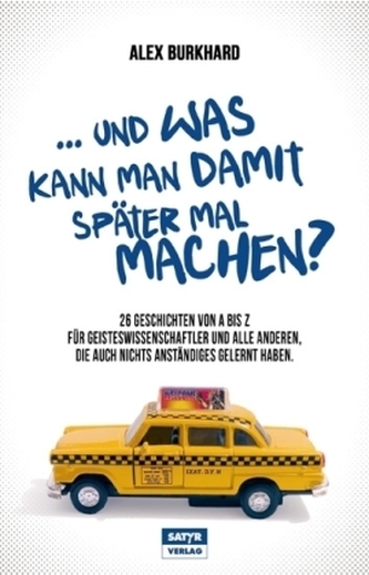 . . . und was kann man damit später mal machen?