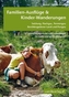 Familien-Ausflüge & Kinder-Wanderungen Salzburg, Flachgau, Tennengau, Berchtesgadener Land und Pongau