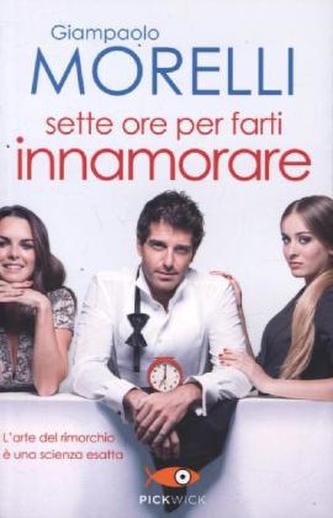 Sette ore per farti innamorare. Verliebt in sieben Stunden, italienische Ausgabe