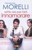 Sette ore per farti innamorare. Verliebt in sieben Stunden, italienische Ausgabe