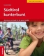 Südtirol kunterbunt