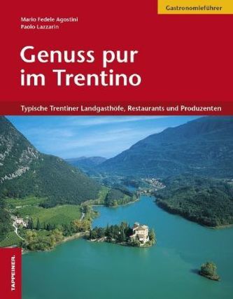 Genuss pur im Trentino