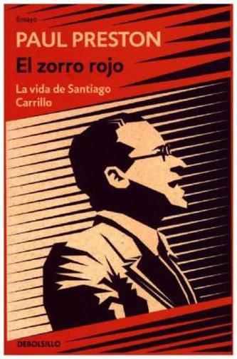El zorro rojo (La vida de Santiago Carrillo)