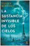 La Sustancia Invisible De Los Cielos